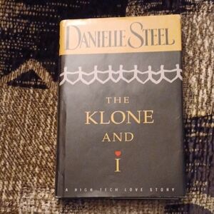 4/$40 "The Klone and I" by Danielle Steel - Hardcover Novel With Book Jacket